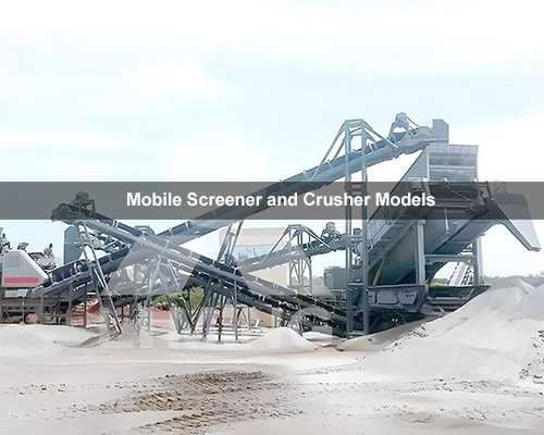 Mobile Screener and Crusher Models